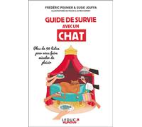 Guide de survie avec un chat Plus de 90 listes pour vous faire miauler de plaisir - Susie Jouffa - Leduc Humour Tut-Tut - broché - Anthologie