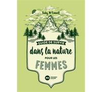 Guide de survie dans la nature pour les femmes Ruby McConnell (Auteur)