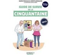 Guide de survie de la cinquantaine Marie-Pascale Anseaume (Auteur), Hervé Anseaume (Auteur)