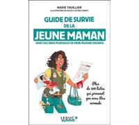 Guide de survie de la jeune maman Avec des vrais morceaux de mère indigne dedans - Marie Thuillier - Leduc Humour Tut-Tut - broché - Anthologie