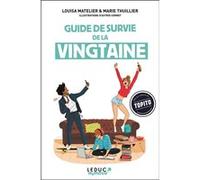 Guide de survie de la vingtaine Marie Thuillier (Auteur), Louisa Matelier (Auteur)