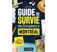 Guide de survie des Européens à Montréal Hubert Mansion (Auteur)