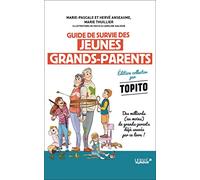 Guide de survie des jeunes grands-parents édition collector