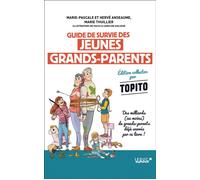Guide de survie des jeunes grands-parents Édition collector par TOPITO - Marie-Pascale Anseaume - Leduc S. - broché - Anthologie