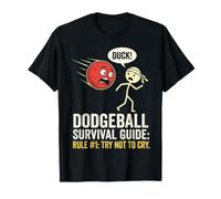 Guide de Survie Dodgeball Règle Un Essayez de ne Pas pleurer T-Shirt