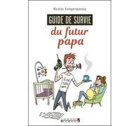 Guide De Survie Du Futur Papa