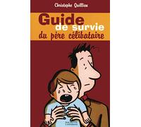 Guide de survie du père célibataire