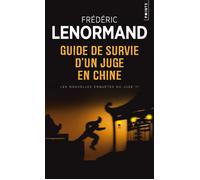 Guide de survie d'un juge en Chine Les Nouvelles Enquêtes du juge TI - Frédéric Lenormand - Points - Poche - Roman