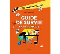 Guide de survie en milieu adulte: #lostinadministration
