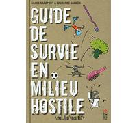 Guide de survie en milieu hostile
