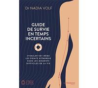 Guide de survie en temps incertains