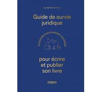Guide de survie juridique pour 100 questions pour les auteurs et les éditeurs - Elvire Bochaton - Pyramyd - broché - Essai