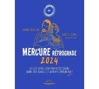 Guide de survie Mercure rétrograde 2024