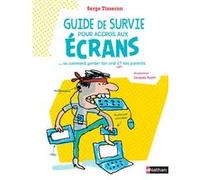 Guide de survie pour accros aux écrans Serge Tisseron (Auteur), Jacques Azam (Illustration)