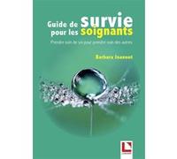 Guide de survie pour les soignants Barbara Joannot (Auteur)