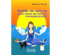 Guide De Survie Pour Mère De Famille Monoparentale
