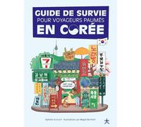 Ophélie Surcouf – Guide de survie des voyageurs paumés en Corée – Broché