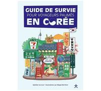 Ophélie Surcouf – Guide de survie des voyageurs paumés en Corée – Broché