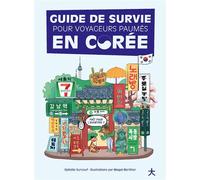 Ophélie Surcouf – Guide de survie des voyageurs paumés en Corée – Broché