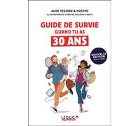 Guide de survie quand tu as 30 ans 80 listes pour passer le cap de la trentaine ... - Aude Tessere - Leduc Humour Tut-Tut - broché - Anthologie