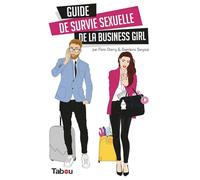 Guide de survie sexuelle de la business girl