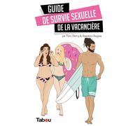 Guide de survie sexuelle de la vacancière - Flore Cherry - Tabou - broché - Guide