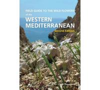 Guide de terrain des fleurs sauvages de la Méditerranée occidentale, deuxième édition