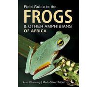Guide de terrain des grenouilles et autres amphibiens d'Afrique
