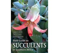 Guide de terrain des plantes succulentes d'Afrique australe (Guides de terrain)