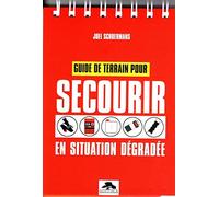 Guide de terrain pour secourir en situation dégradée