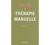 Guide de therapie manuelle Dieter Heimann (Auteur), Georges Pech (Traduction), Christophe Prudhomme (Traduction)