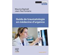Guide de traumatologie en médecine d'urgence - Maurice Raphaël - Elsevier Masson - broché - Scolaire / Universitaire