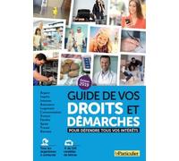 Guide De Vos Droits Et Démarches Pour Défendre Tous Vos Intérêts - Edition 2019