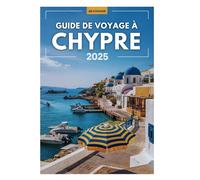 Guide de voyage à Chypre 2025: Votre compagnon indispensable pour explorer les délices de l'île