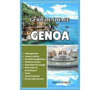 GUIDE DE VOYAGE À GENOA, ITALY: La Superba découverte : un guide de voyage complet sur les trésors cachés, la gastronomie et le charme côtier de Gênes