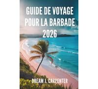 GUIDE DE VOYAGE À LA BARBADE 2026: Un voyage à travers le rhum, le rythme et la relaxation