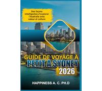 GUIDE DE VOYAGE À PETIT À SYDNEY 2026: Des façons intelligentes d'explorer l'Australie avec valeur et culture