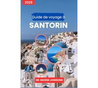 Guide de voyage à Santorin 2025: Savourez les couchers de soleil : votre planificateur complet pour des vues inoubliables et des délices culinaires
