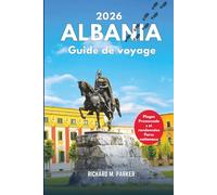 Guide de voyage Albanie 2026: Explorez l'histoire, la culture, les promenades en ville, les parcs nationaux et les randonnées, les plages et les destinations touristiques des Balkans.