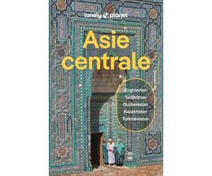 Guide de voyage - Asie Centrale 2026 | Lonely Planet