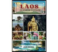 GUIDE DE VOYAGE AU LAOS 2025: Découvrez Vientiane, Luang Prabang et la Plaine des Jarres