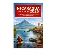 GUIDE DE VOYAGE AU NICARAGUA 2026: Voyagez plus intelligemment au pays des lacs et des volcans