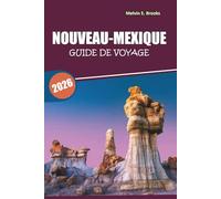 Guide de voyage au Nouveau-Mexique 2026: Explorer les paysages désertiques, la culture autochtone, les sites historiques, les aventures en plein air et la cuisine locale du sud-ouest américain