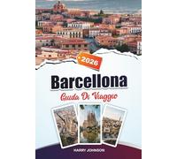 GUIDE DE VOYAGE BARCELONE 2026: Explorez l'architecture historique, les promenades au bord de la rivière et les richesses culturelles au cœur d'Aragon