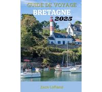 GUIDE DE VOYAGE BRETAGNE 2025