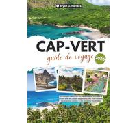 Guide de voyage Cap-Vert 2026: Un voyage à travers les îles paradisiaques d'Afrique de l'Ouest avec des plages magnifiques, des villes animées, des évasions cachées et des aventures inoubliables