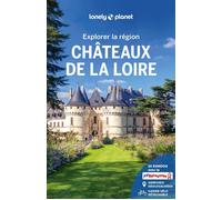 Guide de voyage - Châteaux de la Loire - Édition 2024 | Lonely Planet - Explorer la région