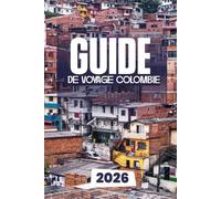 GUIDE DE VOYAGE COLOMBIE 2026