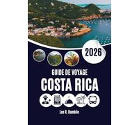 GUIDE DE VOYAGE COSTA RICA 2026: Une approche moderne de la nature, de la simplicité et de l'âme
