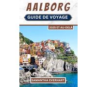 Guide de voyage d’Aalborg 2025 et au-delà: À la découverte des charmes cachés de la ville dynamique du Danemark - Conseils, attractions incontournables et secrets locaux